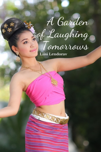 A Garden of Laughing Tomorrows