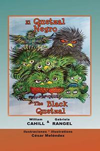El Quetzal Negro * The Black Quetzal