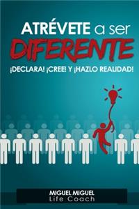 Atrevete A Ser Diferente