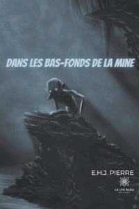 Dans les bas-fonds de la mine
