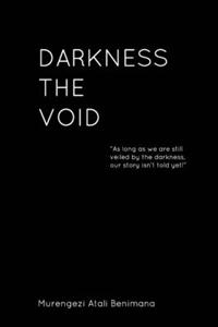 Darkness, The Void