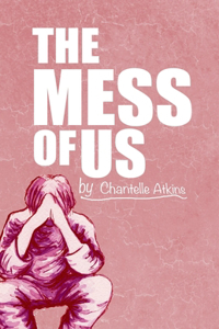 The Mess Of Us