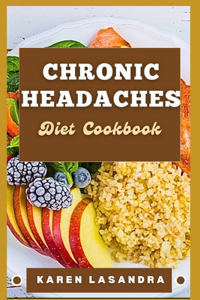 Chronic Headaches Diet Cookbook