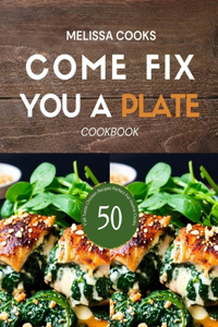 Come Fix You a Plate Cookbook