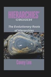 Hierarchies' Origin