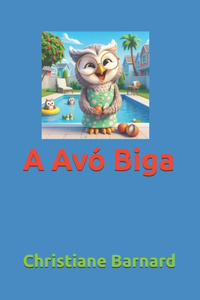 A Avó Biga