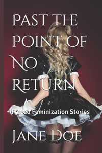 Past the Point of No Return