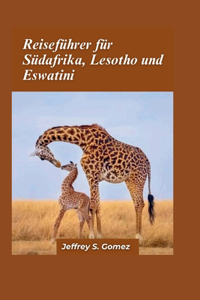 Reiseführer für Südafrika, Lesotho und Eswatini 2024