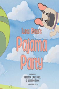 Luna Bella's Pajama Party