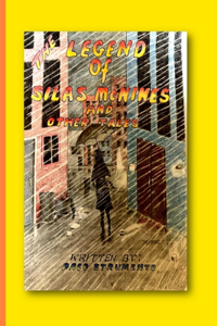 Legend of Silas McNines and Other Tales