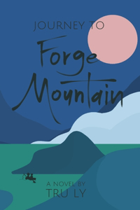 Journey to Forge Mountain