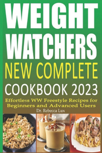 Weight Watchers New Complete Cookbook 2023