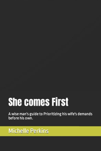 She comes First