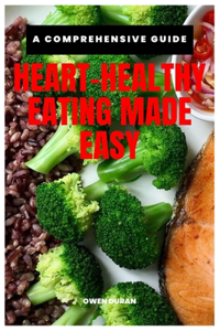 Heart-Healthy Eating Made Easy