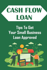 Cash Flow Loan