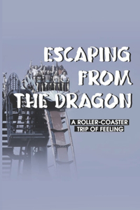 Escaping From The Dragon