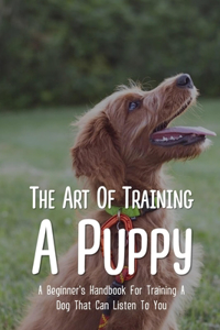 The Art Of Training A Puppy
