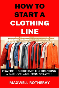 How to Start a Clothing Line