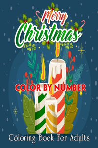 Merry Christmas Color By Number Coloring Book For Adults