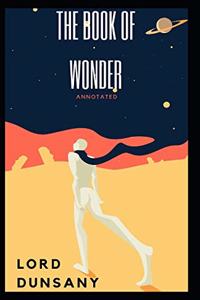The Book of Wonder Annotated