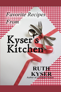 Favorite Recipes from Kyser's Kitchen
