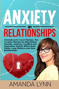 Anxiety in Relationships