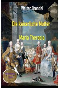Die kaiserliche Mutter
