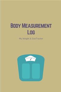 Body Measurement Log. My Weight&Size Tracker