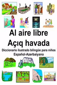 Español-Azerbaiyano Al aire libre/Açıq havada Diccionario ilustrado bilingüe para niños