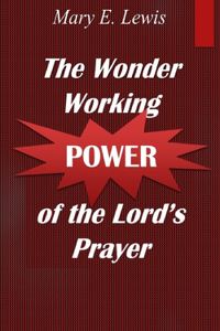 Wonder Working Power of the Lord's Prayer