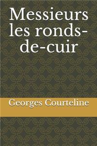 Messieurs les ronds-de-cuir