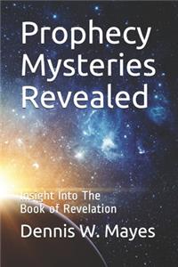 Prophecy Mysteries Revealed