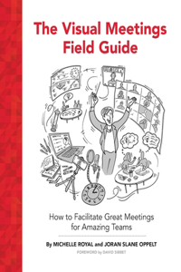 The Visual Meetings Field Guide