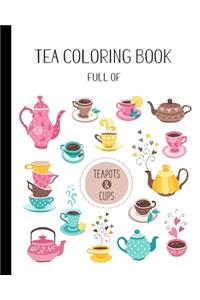 Tea Coloring Book Full of Teapots and Cups
