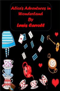 Alice's Adventures in Wonderland By Lewis Carroll 