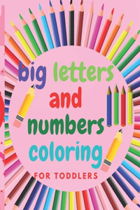 big letters and numbers coloring for toddlers