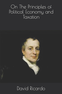 On The Principles of Political Economy and Taxation