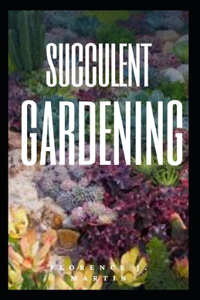 Succulent Gardening