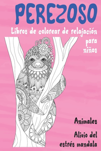 Libros de colorear de relajación para niños - Alivio del estrés Mandala - Animales - Perezoso