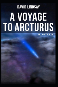 A Voyage to Arcturus Illustrated