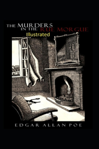 The Murders in the Rue Morgue Illustrated