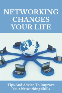 Networking Changes Your Life