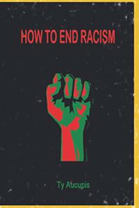 How to End Racism