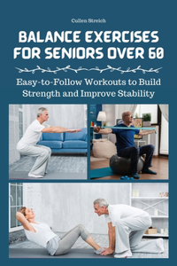 Balance Exercises for Seniors Over 60