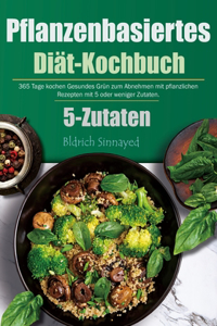 Pflanzenbasiertes Diät-Kochbuch