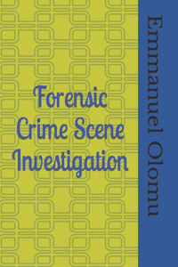 Forensic Crime Scene Investigation