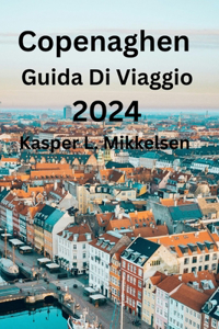 Copenaghen Guida Di Viaggio 2024