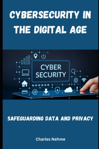 Cybersecurity in the Digital Age