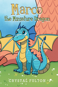 Marco the Miniature Dragon