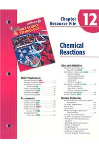 Holt Science & Technology Chapter 12 Resource File: Chemical Reactions